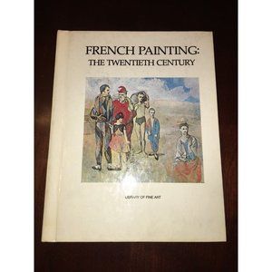 HC Book FRENCH PAINTING THE TWENTIETH CENTURY, LIBRARY OF FINE ART 1980